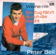 Peter Beil - Weine Nie