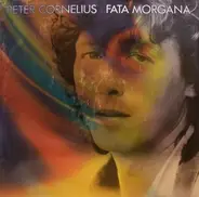 Peter Cornelius - Fata Morgana