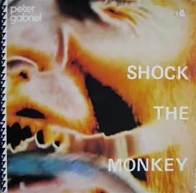 Peter Gabriel - Shock The Monkey