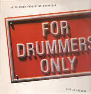 Peter Giger Percussion Orchestra - For Drummers Only - Live At Cologne