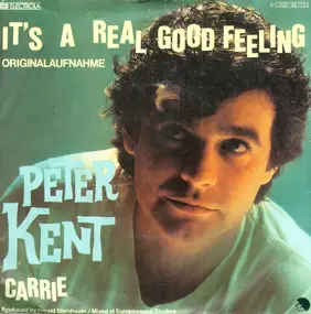 Peter Kent - It's A Real Good Feeling / Carrie