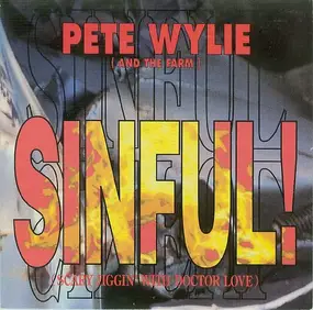 Pete Wylie - Sinful! (Scary Jiggin' With Doctor Love)