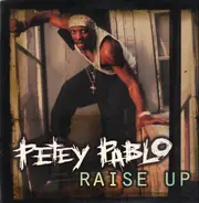Petey Pablo - raise up
