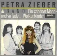 Petra Zieger & Band - Ein Schöner Mann - Und So Fade... / Wolkenkinder