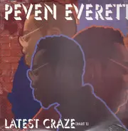 Peven Everett - LATEST CRAZE PT. 1