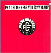 Pka - Let Me Hear You (Say Yeah) / Blipsync