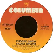 Phoebe Snow - Shakey Ground / Don't Sleep With Your Eyes Closed