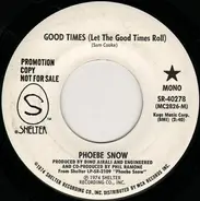 Phoebe Snow - Good Times (Let The Good Times Roll)