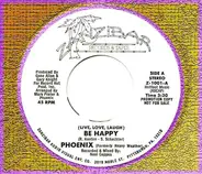 Phoenix (Formerly Heavy Weather) - (Live, Love,Laugh) Be Happy/Comin' To Ya