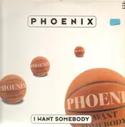 Phoenix - I Want Somebody