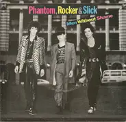 Phantom, Rocker & Slick - Men Without Shame
