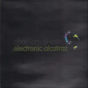 Phantom/Ghost - Electronic Alcatraz
