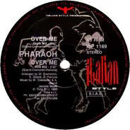 Pharaoh - Over Me