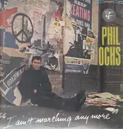 Phil Ochs - I Ain't Marching Anymore