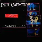 Phil Carmen - Walkin' the Dog