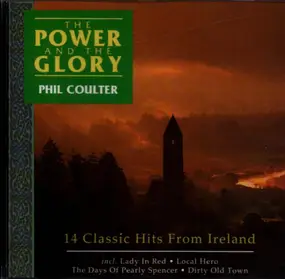 Phil Coulter - The Power and the Glory - 14 Classic Hits From Ireland
