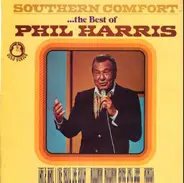 Phil Harris - Southern Comfort...The Best Of Phil Harris