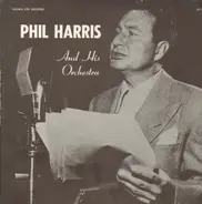 Phil Harris And His Orchestra - That's What I Like About The South