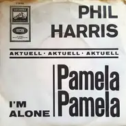 Phil Harris - Pamela, Pamela