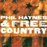Phil Haynes & Free Country - Phil Haynes & Free Country