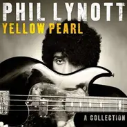 Phil Lynott - Yellow Pearl: A..