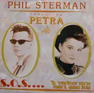 Phil Sterman Featuring Petra - S.O.S.....'K Verloor M'n Hart Aan Jou