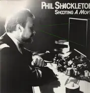 Phil Shackleton - Shooting A Movie