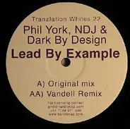 Phil York , NDJ & Dark By Design - Lead By Example