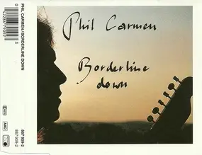 Phil Carmen - Borderline Down