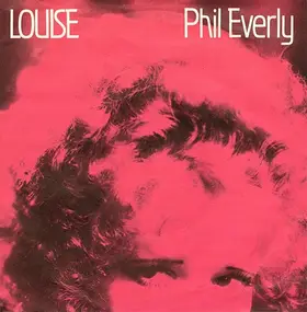 Phil Everly - Louise