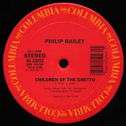 Philip Bailey - Children of the Ghetto