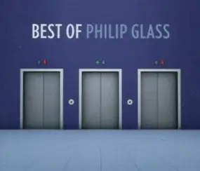 Philip Glass - Best Of Philip Glass