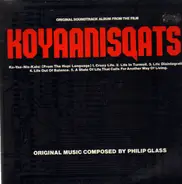 Philip Glass - Koyaanisqatsi (Original Motion Picture Soundtrack)