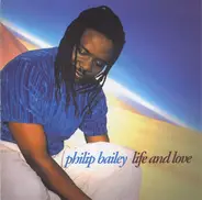 Philip Bailey - Life and Love
