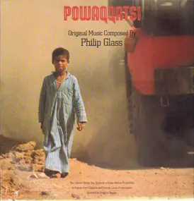Philip Glass - Powaqqatsi (Original Motion Picture Soundtrack)