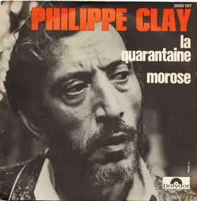 Philippe Clay - La Quarantaine / Morose