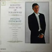 Philippe Entremont - Romantic Piano Music Of Tchaikovsky