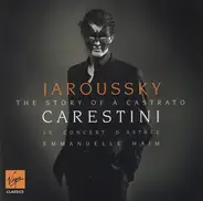 Händel / Gluck / Capelli / Graun a.o. - Carestini - The Story Of A Castrato