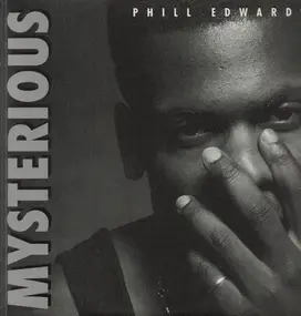 phill edwards - Mysterious