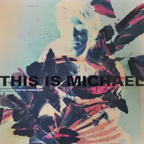 Phillip Boa - This Is Michael