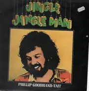 Phillip Goodhand-Tait - Jingle Jangle Man