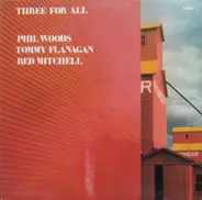 Phil Woods / Tommy Flanagan / Red Mitchell - Three for All
