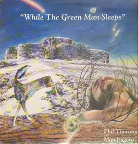Phil Thornton - While the Green Man Sleeps