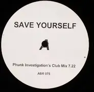 Phunk Investigation - Save Yourself