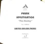 Phunk Investigation - This Holiday