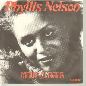 Phyllis Nelson - Move Closer / Take Me Nowhere