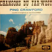 Ping Crawford - Chansons Du Far-West