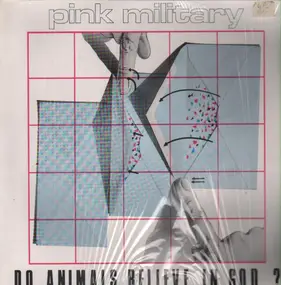 Pink Military - Do Animals Believe in God?