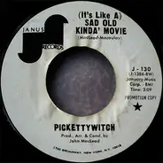 Pickettywitch - It's Like A Sad Old Kinda' Movie