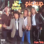 Pickup - Life In The Streets